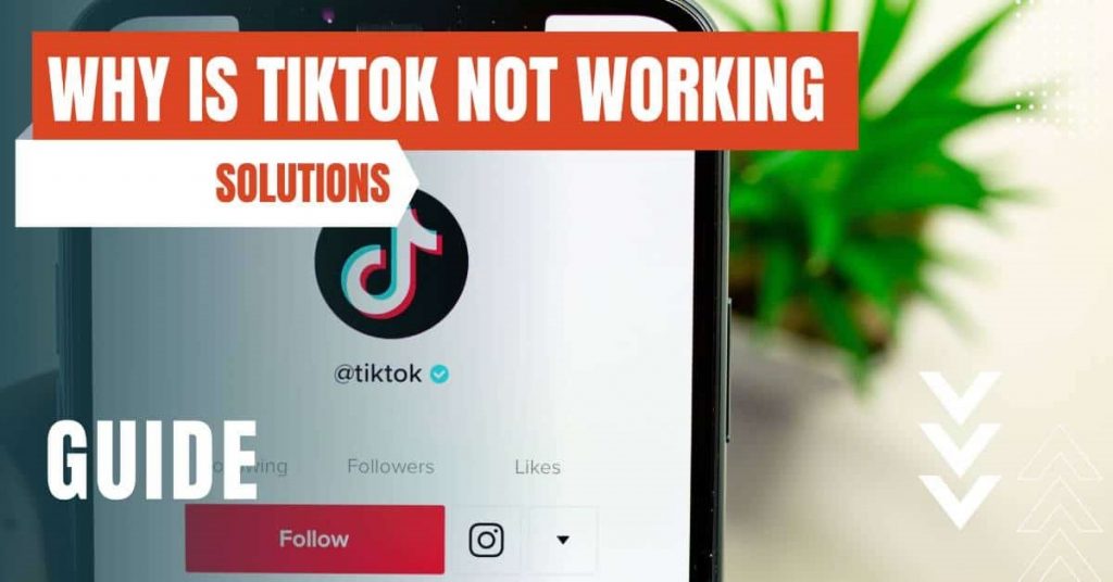 TikTok Not Working Properly Causes